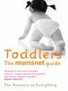 Toddlers: The Mumsnet Guide (eBook): A Million Mums' Trade Secrets
